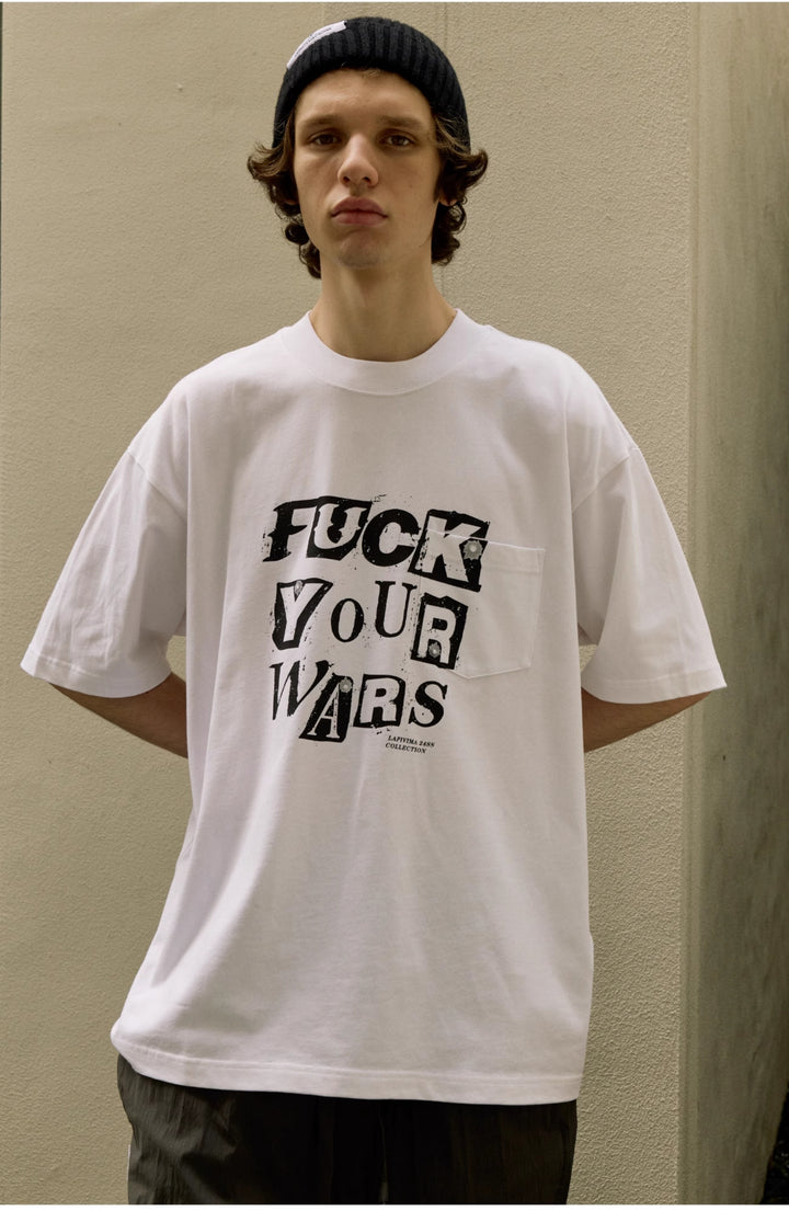 Fuck Your War Print Tee
